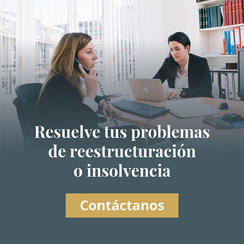 Reclama tus problemas de Reestructuración o Insolvencias