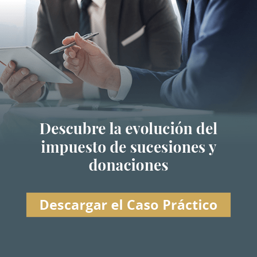 Descubre evolución impuesto sucesiones y donaciones